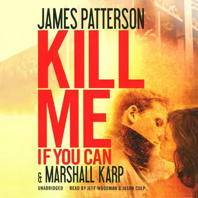 Kill Me If You Can Audibook, by James Patterson