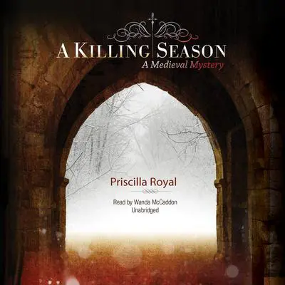 A Killing Season: A Medieval Mystery Audibook, by Priscilla Royal