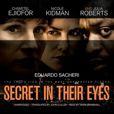 The Secret in Their Eyes: A Novel Audibook, by Eduardo Sacheri