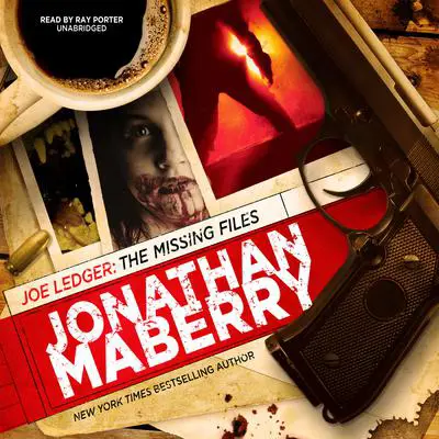 Joe Ledger: The Missing Files Audibook, by Jonathan Maberry