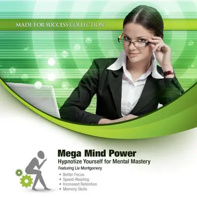 Mega Mind Power: Hypnotize Yourself for Mental Mastery Audibook, by Made for Success