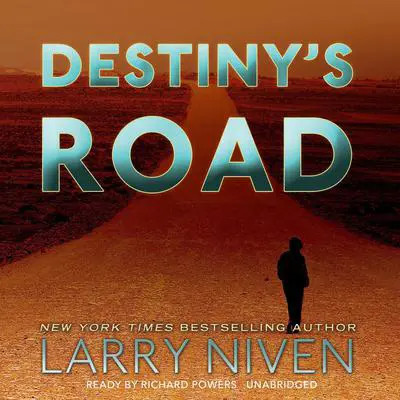Destiny’s Road Audibook, by Larry Niven