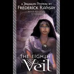 The Eighth Veil: A Jerusalem Mystery Audibook, by Frederick Ramsay