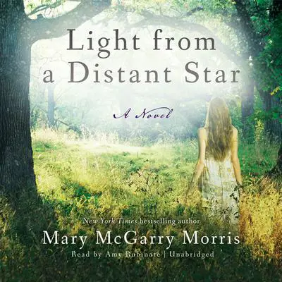 Light from a Distant Star: A Novel Audibook, by Mary McGarry Morris