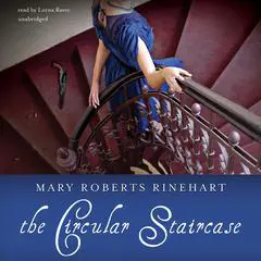 The Circular Staircase Audibook, by Mary Roberts Rinehart