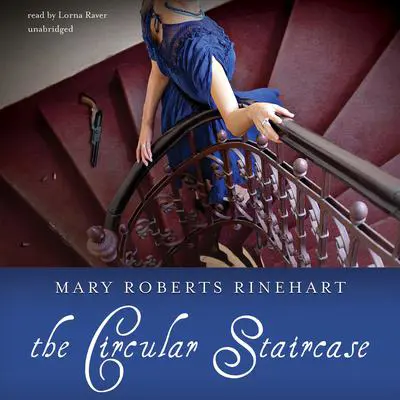 The Circular Staircase Audibook, by Mary Roberts Rinehart