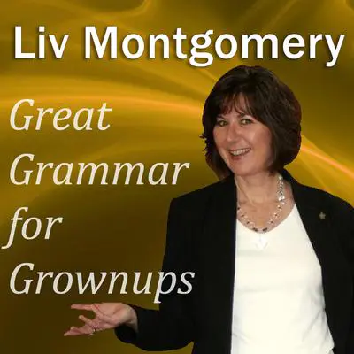Great Grammar for Grownups Audibook, by Liv Montgomery