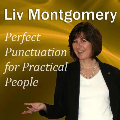 Perfect Punctuation for Practical People Audibook, by Liv Montgomery