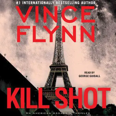 Kill Shot: An American Assassin Thriller Audibook, by Vince Flynn