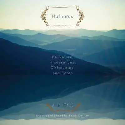 Holiness Audibook, by J. C. Ryle