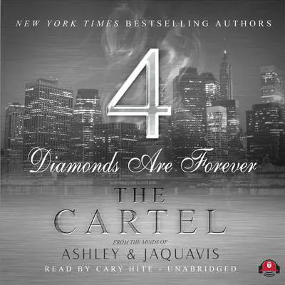 The Cartel 4: Diamonds Are Forever Audibook, by Ashley &amp; JaQuavis