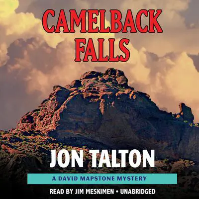 Camelback Falls Audibook, by Jon Talton