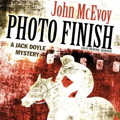 Photo Finish: A Jack Doyle Mystery Audibook, by John McEvoy