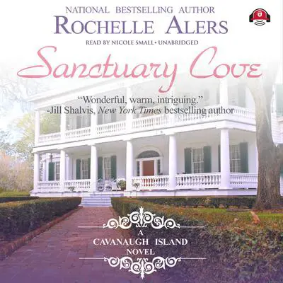 Sanctuary Cove: A Cavanaugh Island Novel Audibook, by Rochelle Alers
