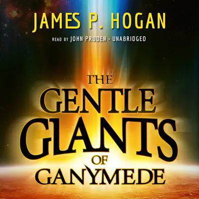The Gentle Giants of Ganymede Audibook, by James P. Hogan