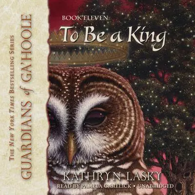 To Be a King Audibook, by Kathryn Lasky