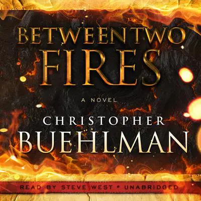 Between Two Fires Audibook, by Christopher Buehlman