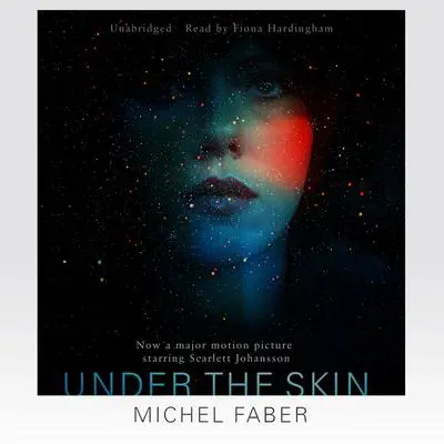 Under the Skin Audibook, by Michel Faber