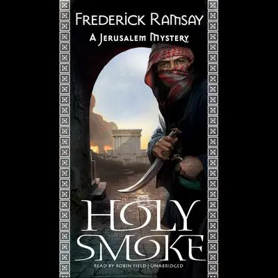 Holy Smoke: A Jerusalem Mystery Audibook, by Frederick Ramsay