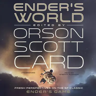 Ender’s World: Fresh Perspectives on the SF Classic Ender’s Game  Audibook, by Orson Scott Card