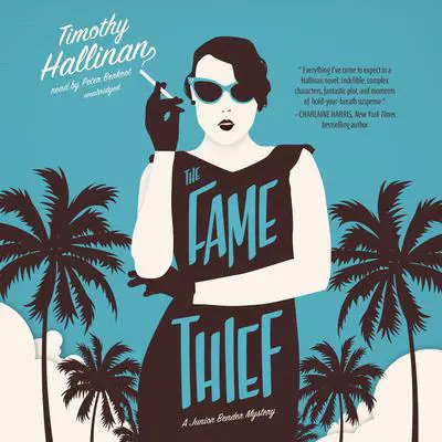 The Fame Thief: A Junior Bender Mystery Audibook, by Timothy Hallinan