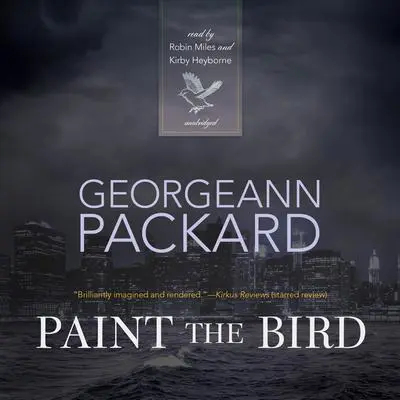 Paint the Bird Audibook, by Georgeann Packard