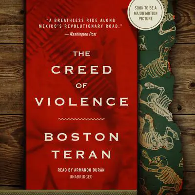 The Creed of Violence Audibook, by Boston Teran