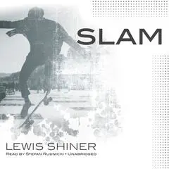 Slam Audibook, by Lewis Shiner