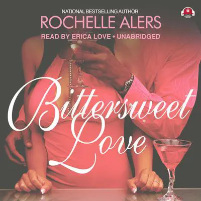 Bittersweet Love Audibook, by Rochelle Alers