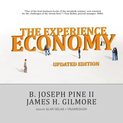 The Experience Economy, Updated Edition Audibook, by B. Joseph Pine