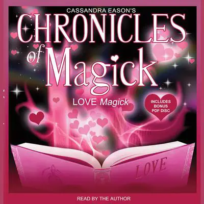 Chronicles of Magick: Love Magick Audibook, by Cassandra Eason