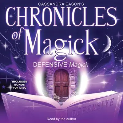 Chronicles of Magick: Defensive Magick Audibook, by Cassandra Eason