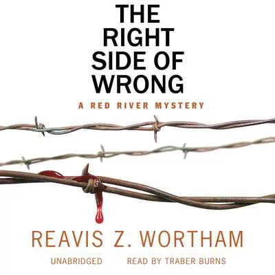 The Right Side of Wrong Audibook, by Reavis Z. Wortham
