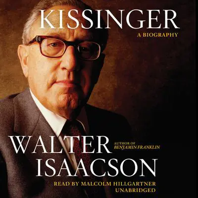 Kissinger: A Biography Audibook, by Walter Isaacson