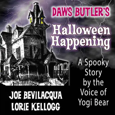 Daws Butler’s Halloween Happening: A Spooky Story by the Voice of Yogi Bear Audibook, by Charles Dawson Butler