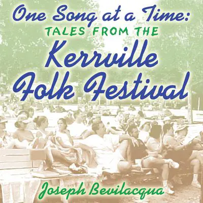 One Song at a Time: Tales from the Kerrville Folk Festival Audibook, by Joe Bevilacqua