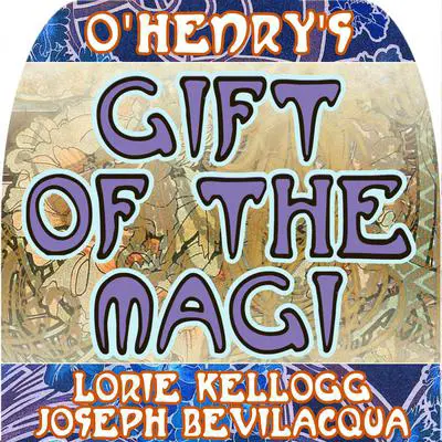 The Gift of the Magi: The Classic Christmas Story Audibook, by O. Henry