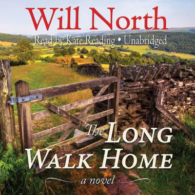 The Long Walk Home: A Novel Audibook, by Will North