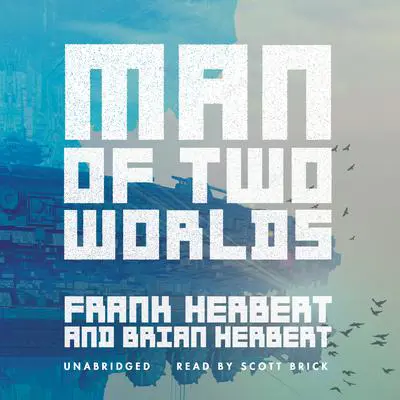 Man of Two Worlds Audibook, by Frank Herbert