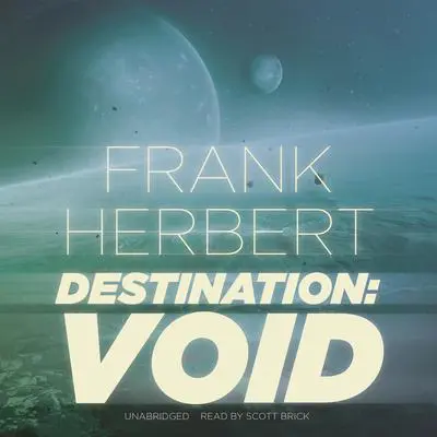 Destination: Void Audibook, by Frank Herbert