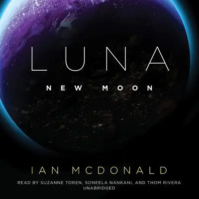 Luna: New Moon Audibook, by Ian McDonald