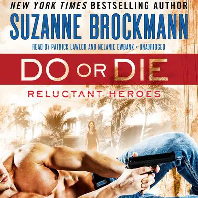 Do or Die: Reluctant Heroes Audibook, by Suzanne Brockmann