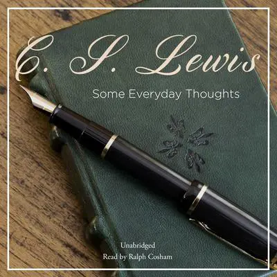 Some Everyday Thoughts Audibook, by C. S. Lewis