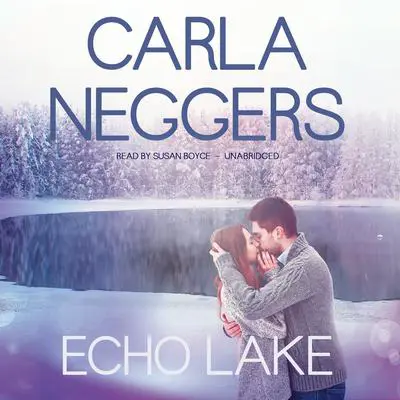 Echo Lake Audibook, by Carla Neggers