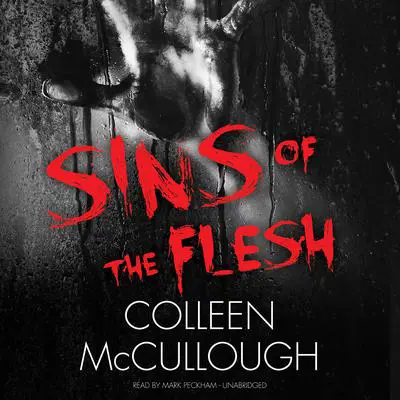 Sins of the Flesh Audibook, by Colleen McCullough