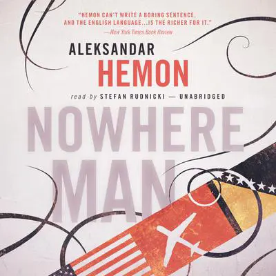 Nowhere Man Audibook, by Aleksandar Hemon