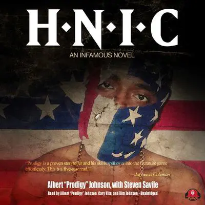 H.N.I.C. Audibook, by Albert “Prodigy” Johnson