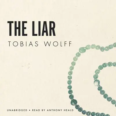 The Liar Audibook, by Tobias Wolff