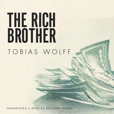 The Rich Brother Audibook, by Tobias Wolff