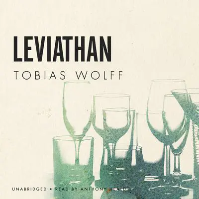 Leviathan Audibook, by Tobias Wolff